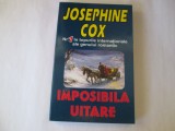 Josephine Cox - Imposibila uitare