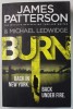 BURN by JAMES PATTERSON and MICHAEL LEDWIDGE , 2015 , PREZINTA HALOURI DE APA SI URME DE UZURA