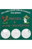 Din lumea celor care nu cuvanta. Fricosul si alte povestiri - Emil Garleanu