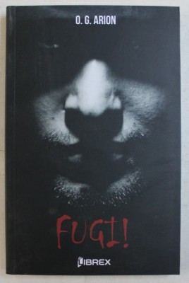 FUGI ! de O.G. ARION , 2018 foto