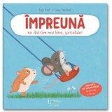 Impreuna ne distram mai bine, soricelule! - Lucy Barnard, Anja Kiel