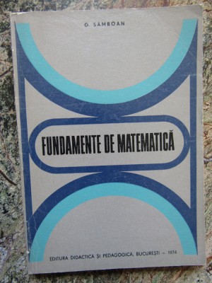 Fundamente de matematica- G.Samboan foto