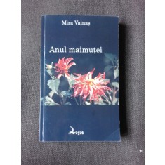 ANUL MAIMUTEI - MIRA VAINAS (CU DEDICATIE)