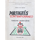 PORTUGUES CONTEMPORANEO. FONOLOGIA VOCABULARIO - MARIANA PLOAE HANGANU