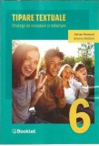 Tipare textuale - Strategii de receptare si redactare - Clasa a VI-a - Adrian Romonti, Teodora Simon