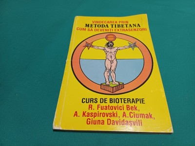 VINDECAREA PRIN METODA TIBETANĂ * CUM SĂ DEVENIȚI EXTRASENZORI/ R. FUTATOVICI BEK * 23 foto