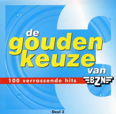 CD Various &amp;ndash; De Gouden Keuze Van BZN - Deel 3 (-VG) foto