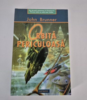 John Brunner Orbita periculoasa foto