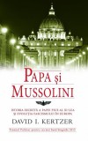 Papa şi Mussolini - Hardcover - David I. Kertzer - RAO