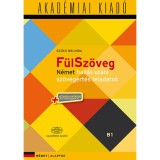 F&uuml;lSz&ouml;veg - N&eacute;met hall&aacute;s ut&aacute;ni sz&ouml;veg&eacute;rt&eacute;s feladatok - Alapfok (B1) + virtu&aacute;lis mell&eacute;klet - Alapfok (B1) + virtu&aacute;lis mell&eacute;klet - Szűcs Melinda