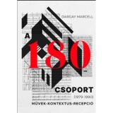 A 180-as csoport - Művek-kontextus-recepci&oacute; - Dargay Marcell