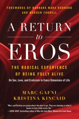 A Return to Eros: The Radical Experience of Being Fully Alive foto