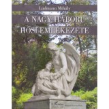 A Nagy H&aacute;bor&uacute; hősi eml&eacute;kezete - Ludmann Mih&aacute;ly