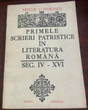 Primele scrieri patristice &icirc;n literatura rom&acirc;nă : sec. IV - XVI