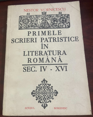 Primele scrieri patristice &amp;icirc;n literatura rom&amp;acirc;nă : sec. IV - XVI foto