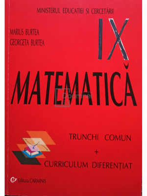 Marius Burtea - Matematica. Trunchi comun + curriculum diferentiat (editia 2004) foto
