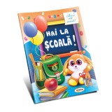 Marea carte de colorat - Hai la scoala!