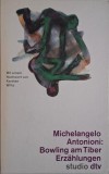 Bowling am Tiber Erzahlungen &ndash; Michelangelo Antonioni