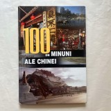 100 de minuni ale Chinei