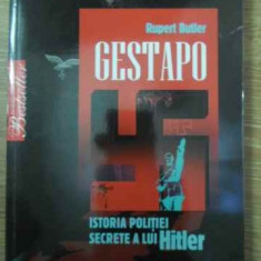 GESTAPO ISTORIA POLITIEI SECRETE A LUI HITLER-RUPERT BUTLER