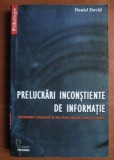 Daniel David - Prelucrari inconstiente de informatie
