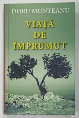 VIATA DE IMPRUMUT de DORU MUNTEANU , 2016 foto