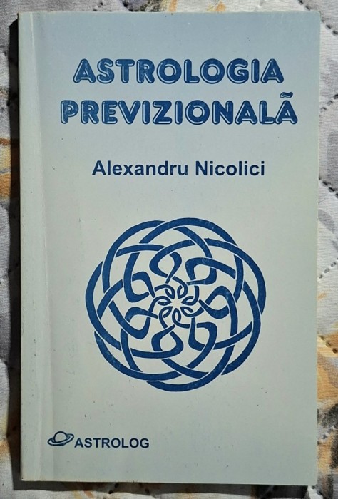 Astrologia previzionala - Alexandru Nicolici