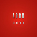 Ador | Loredana, Pop, mediapro music