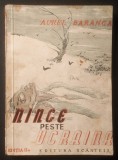 rara 1946 NINGE PESTE UCRAINA &ndash; Aurel Baranga 195 pag, Ilustratii JULES PERAHIM Iudaica Pogrom WW2 Al Doilea Razboi Mondial Editura SCANTEIA Ed. II