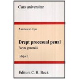 Anastasiu Crisu - Drept procesual penal - Parte generala - 115668