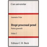 Anastasiu Crisu - Drept procesual penal - Parte generala - 115668