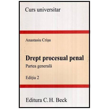 Anastasiu Crisu - Drept procesual penal - Parte generala - 115668