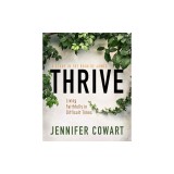 Thrive Women's Bible Study Participant Workbook: Living Faithfully in Difficult Times