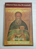 LITURGHIA: CERUL PE PAMANT - Sfantul IOAN din Kronstadt