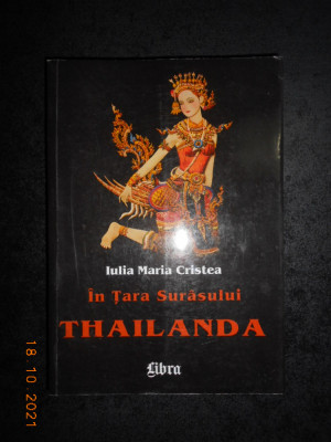 IULIA MARIA CRISTEA - IN TARA SURASULUI THAILANDA (2000, editura Libra) foto