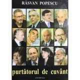 Rasvan Popescu - Purtatorul de cuvant (Editia: 2002)