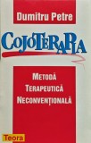 Cumpara ieftin Cojoterapia. Metodă terapeutică neconvențională - 1998 - Petre Dumitru (J425)