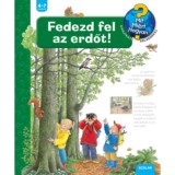Fedezd fel az erdőt! - Mit?Mi&eacute;rt?Hogyan? 40. - Angela Weinhold