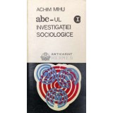 Abc-ul investigatiei sociologice Vol. 1 - 1971 - Achim Mihu (X59)