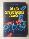 John Reed - Zece zile care au zguduit lumea (1957, ediție cartonată)