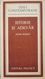 Istorie si adevar - Adam Schaff