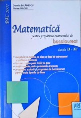 MATEMATICA PENTRU PREGATIREA EXAMENULUI DE BACALAUREAT. CLASELE IX-XII-DANIELA BALANESCU, FLORIAN GACHE-258477 foto