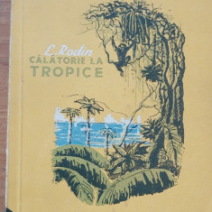 L. RODIN - CĂLĂTORIE LA TROPICE