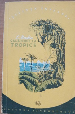 L. RODIN - CĂLĂTORIE LA TROPICE foto