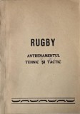 Rugby. Antrenamentul tehnic si tactic