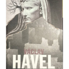 Vaclav Havel - Teatru (contine dedicatia traducatorului) (editia 2011)