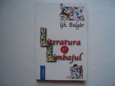 Literatura si limbajul - Gh. Bulgar foto
