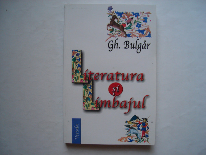 Literatura si limbajul - Gh. Bulgar