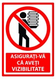 Semn asigurati-va ca aveti vizibilitatea