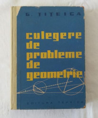 Gh. Titeica - Culegere de probleme de geometrie foto